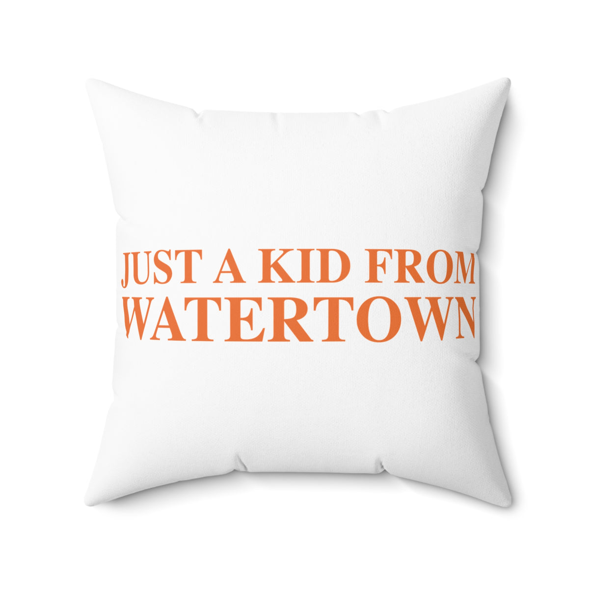 Just a kid from Watertown Polyester Square Pillow