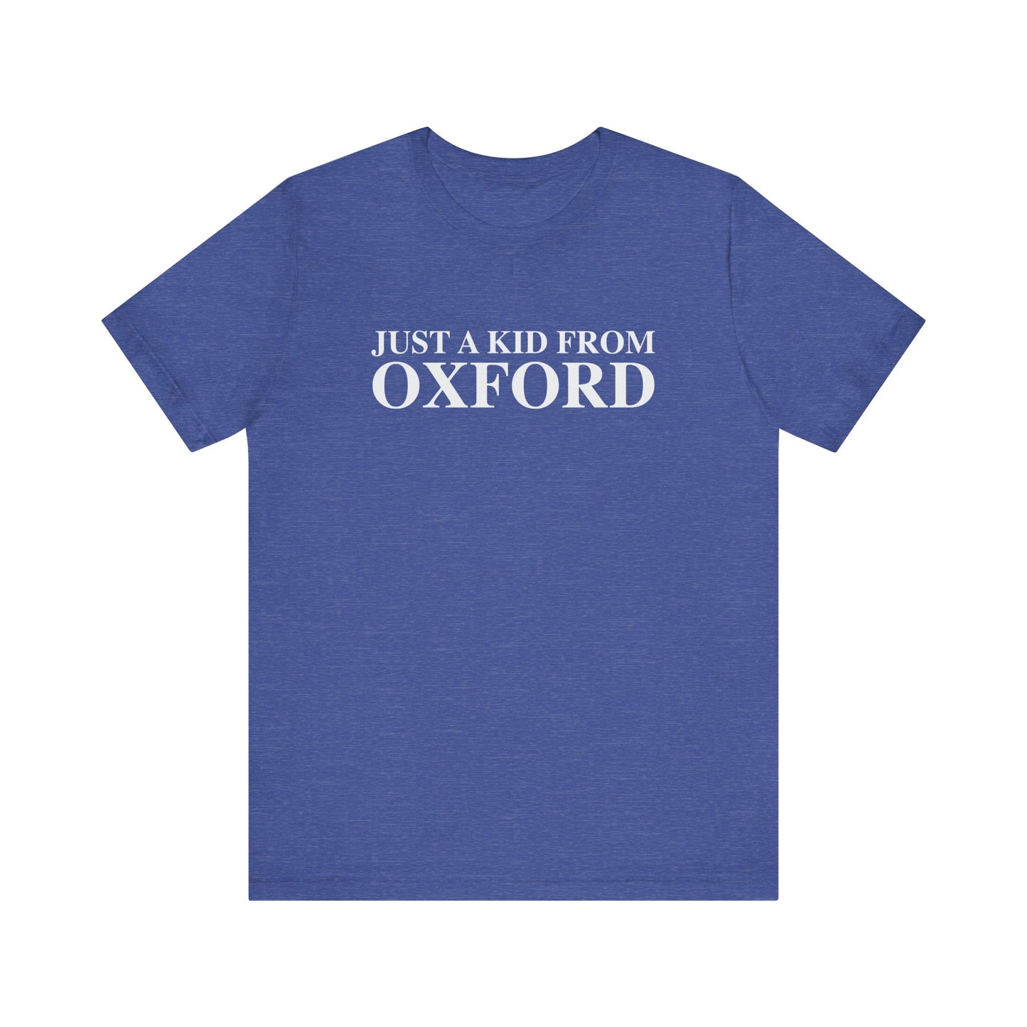 Just a kid from Oxford Unisex Jersey Short Sleeve T-Shirt