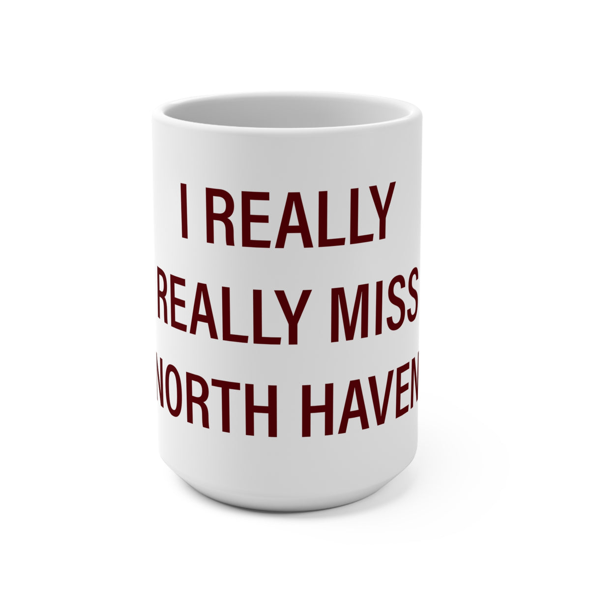 I Really Really Miss North Haven Mug 15oz