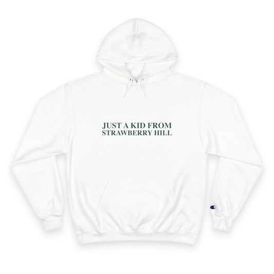 Just a kid from Strawberry Hill Champion Hoodie