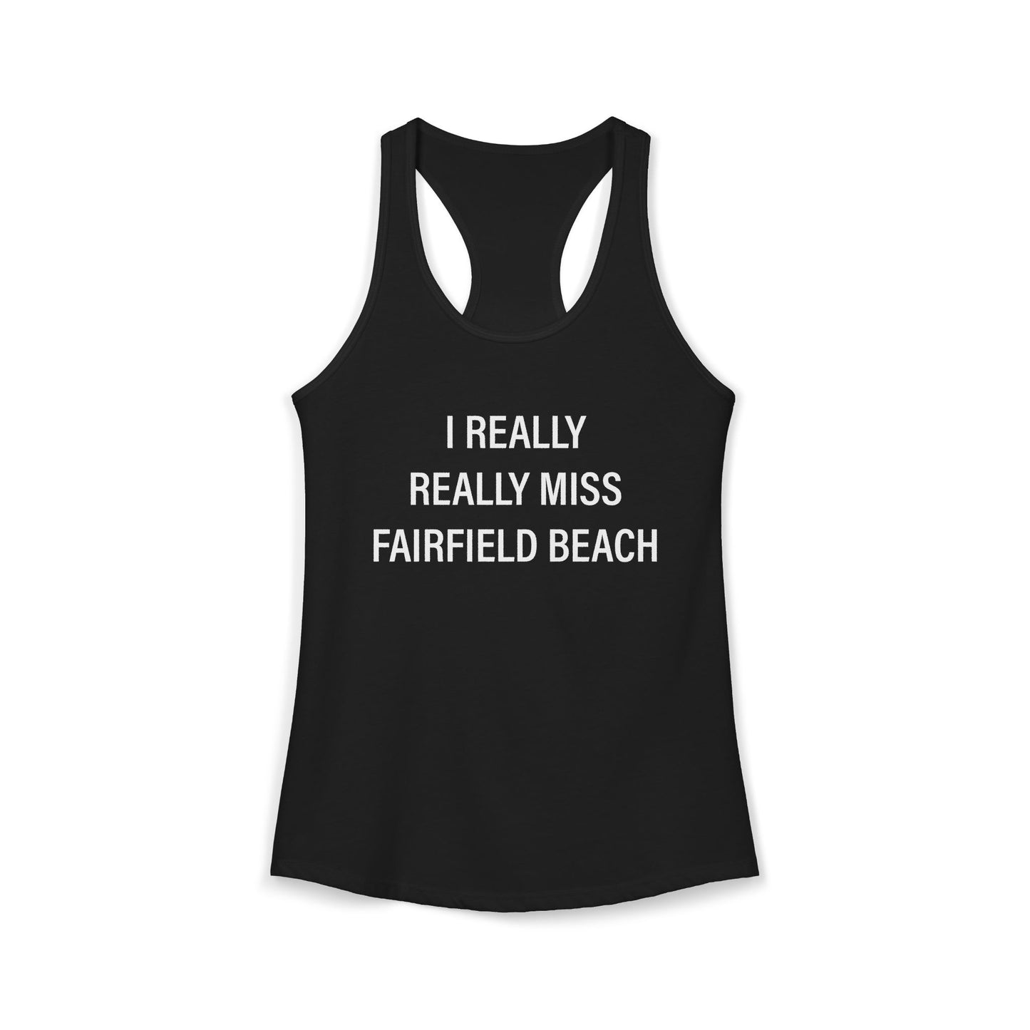 I Really Really Miss Fairfield Beach Women's Ideal Racerback Tank Top