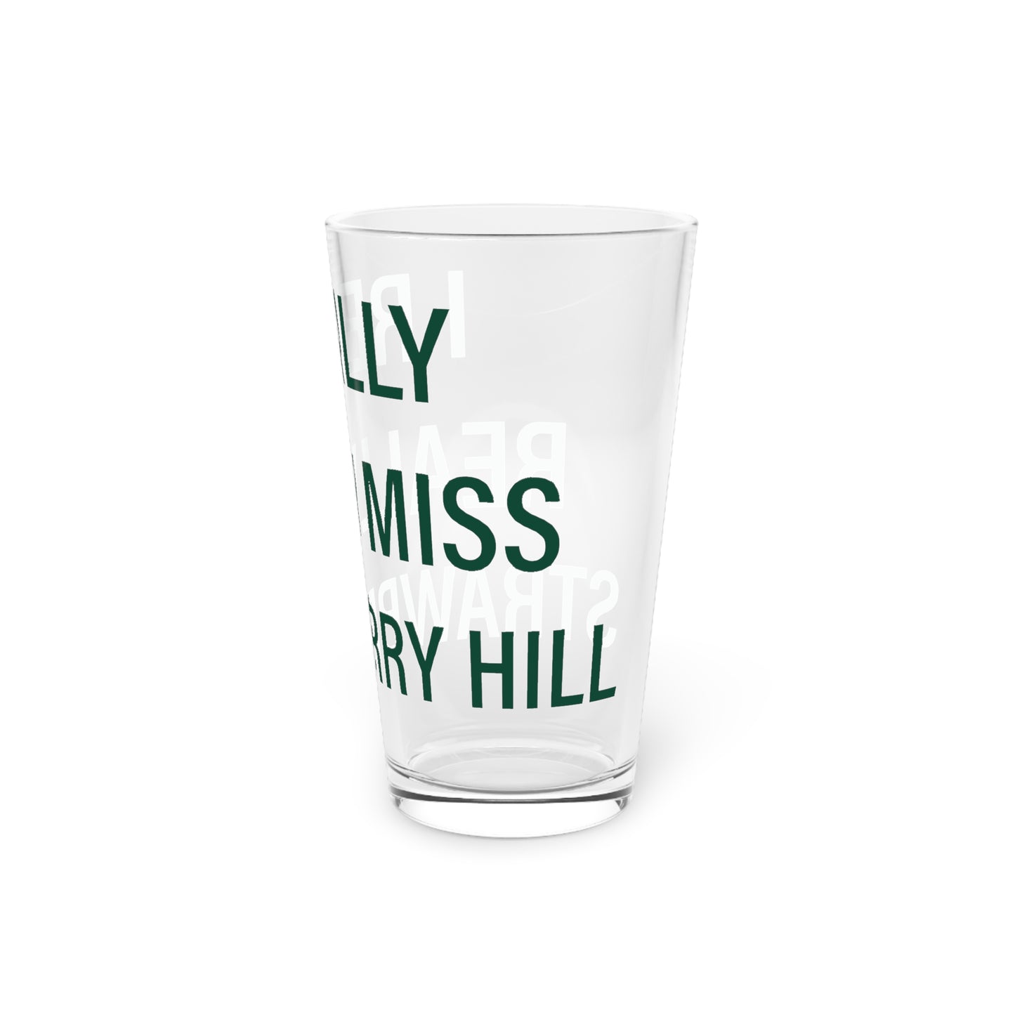 I Really Really Miss Strawberry Hill Pint Glass, 16oz