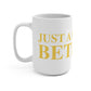 Just a kid from Bethany Mug 15oz