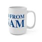 Just a kid from Putnam Mug 15oz