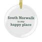 South Norwalk is My Happy Place Glass Ornaments