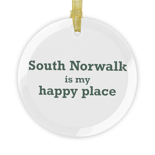 South Norwalk is My Happy Place Glass Ornaments