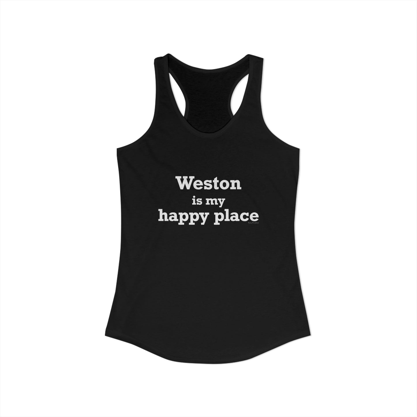 Weston Is My Happy Place Women's Ideal Racerback Tank Top
