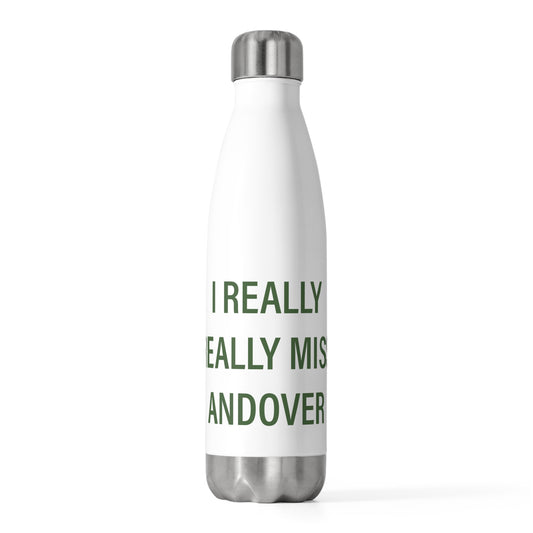 I Really Really Miss Andover 20oz Insulated Bottle