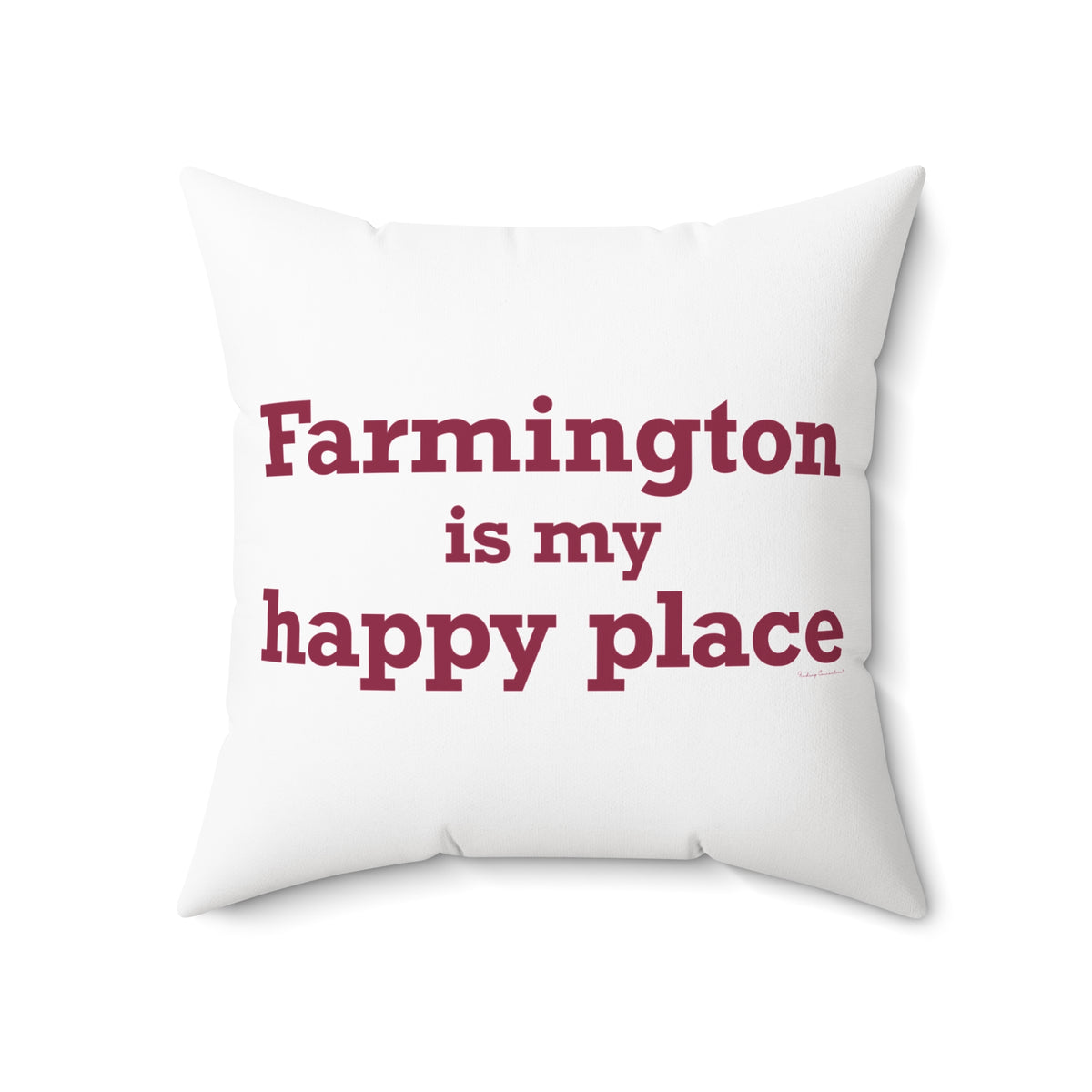 Farmington is My Happy Place Polyester Square Pillow