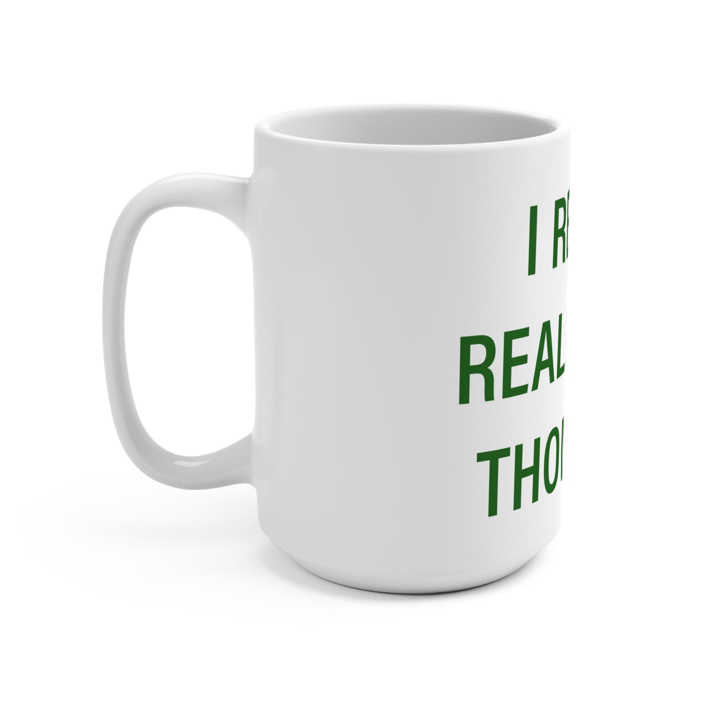 I Really Really Miss Thompson Mug 15oz