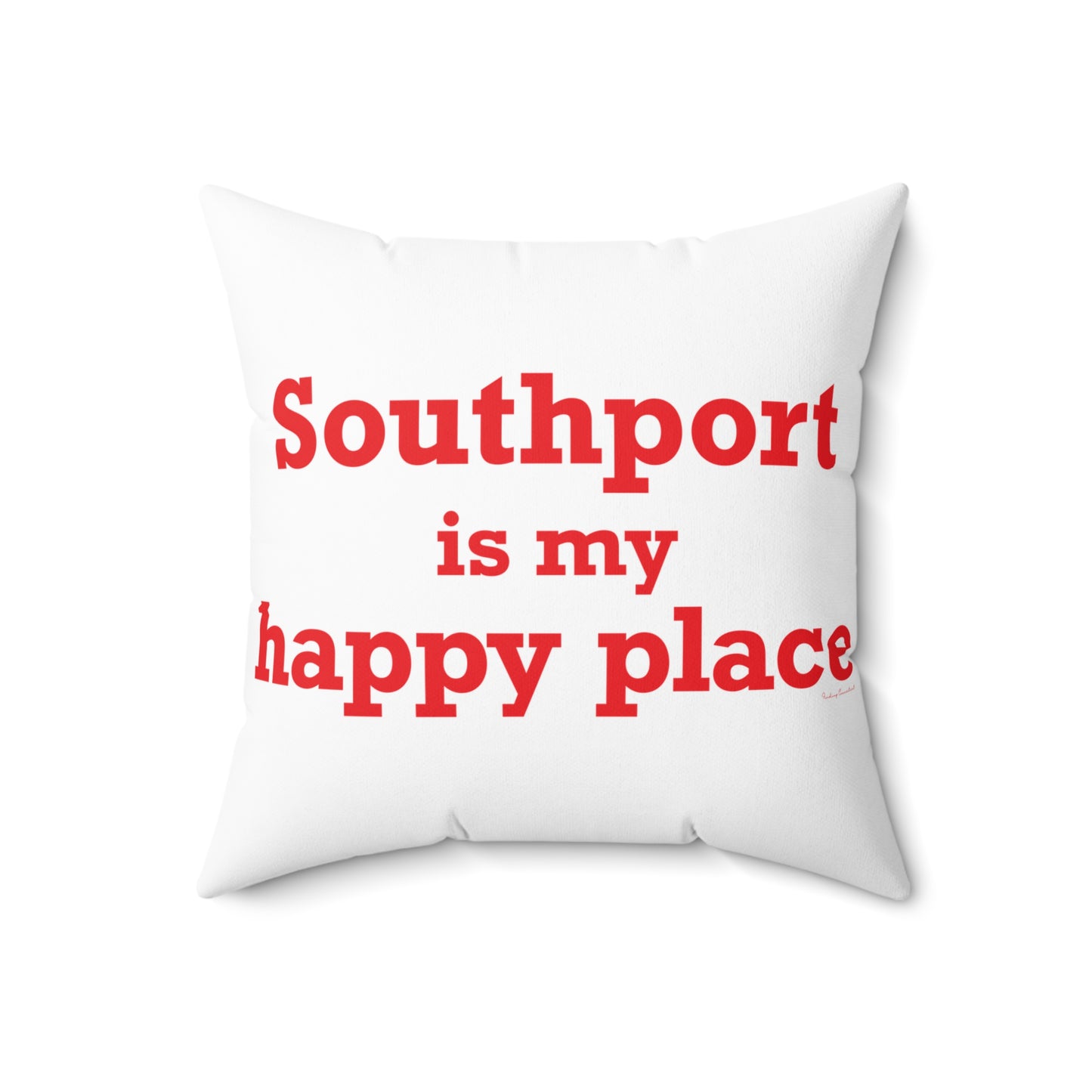 Southport is My Happy Place Spun Polyester Square Pillow
