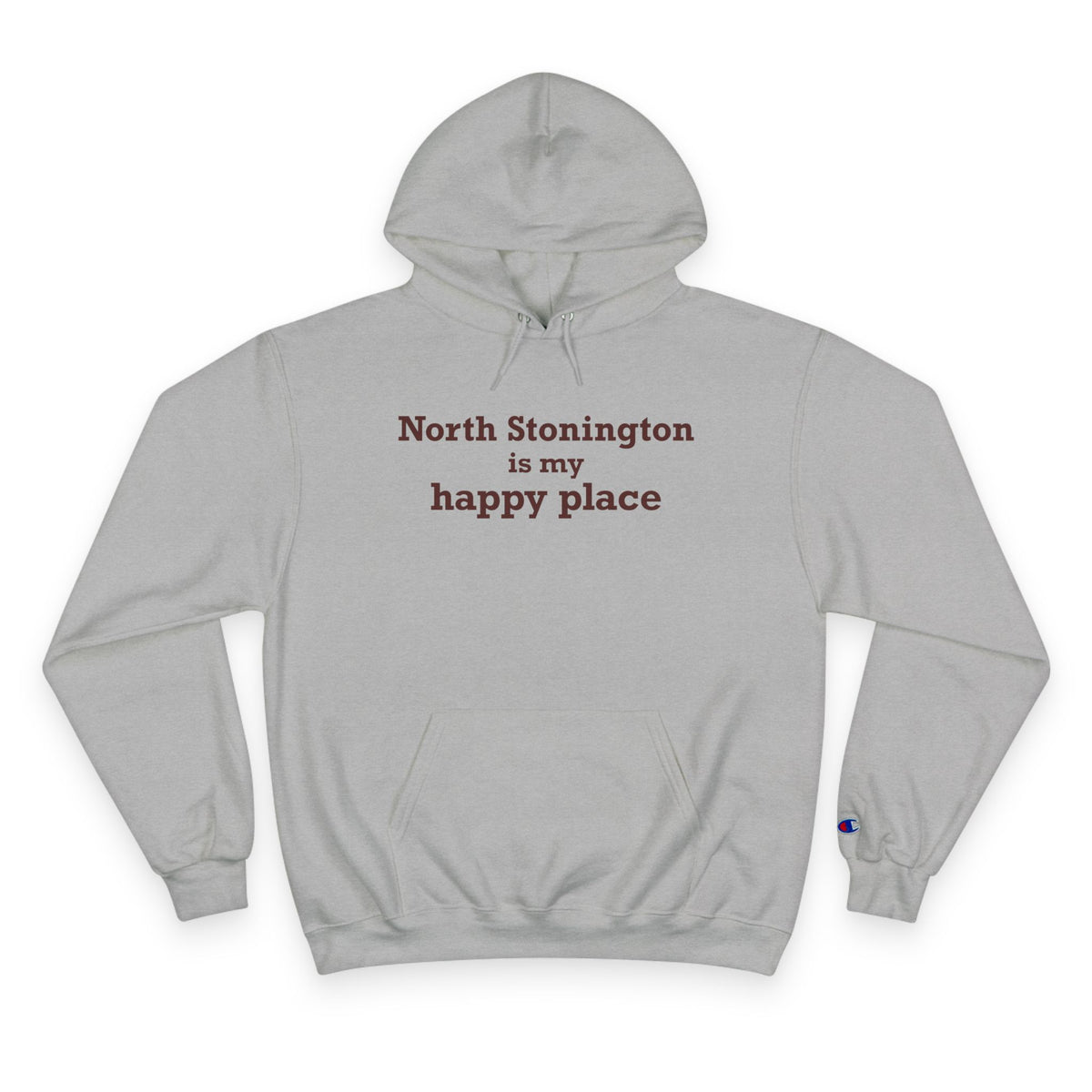 North Stonington is My Happy Place Champion Hoodie