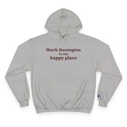 North Stonington is My Happy Place Champion Hoodie