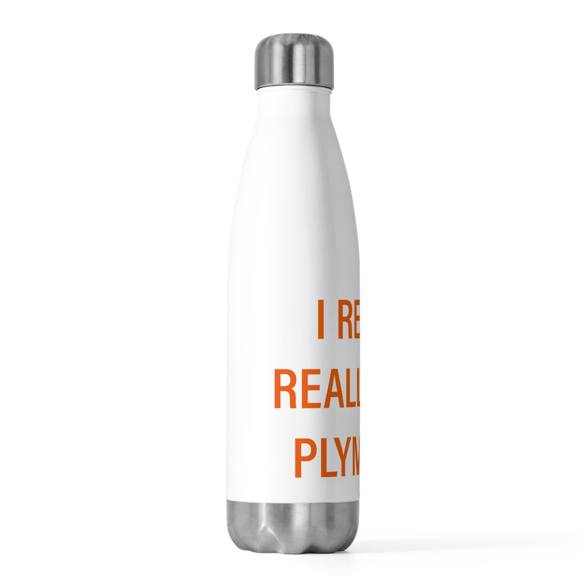 I Really Really Miss Plymouth 20 oz Insulated Bottle
