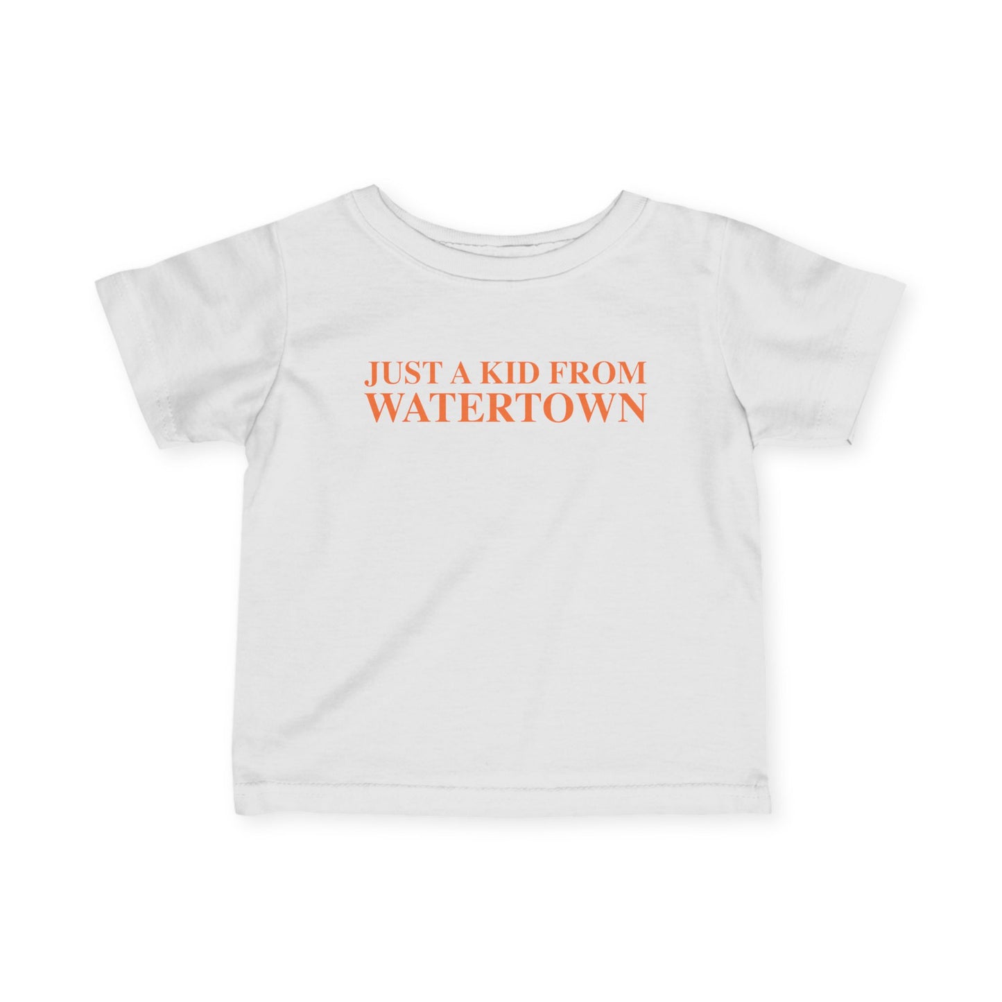 Just a kid from Watertown Infant Fine Jersey T-Shirt