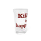 Killingly is My Happy Place Pint Glass, 16oz