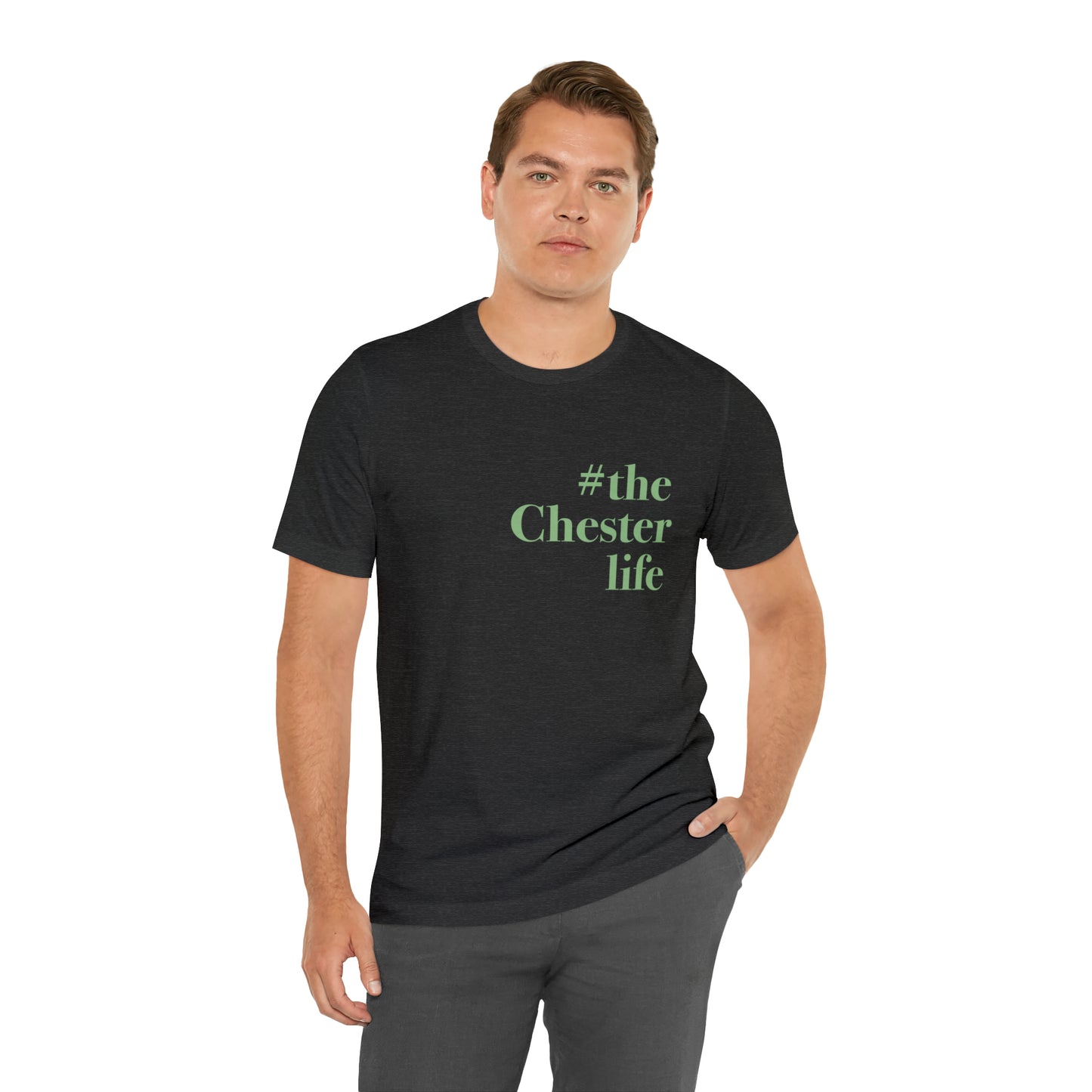 #thechesterlife Unisex Jersey Short Sleeve T-Shirt