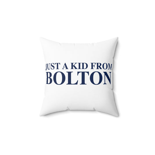 Just a kid from Bolton Spun Polyester Square Pillow