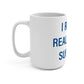 I Really Really Miss Suffield  Mug 15oz