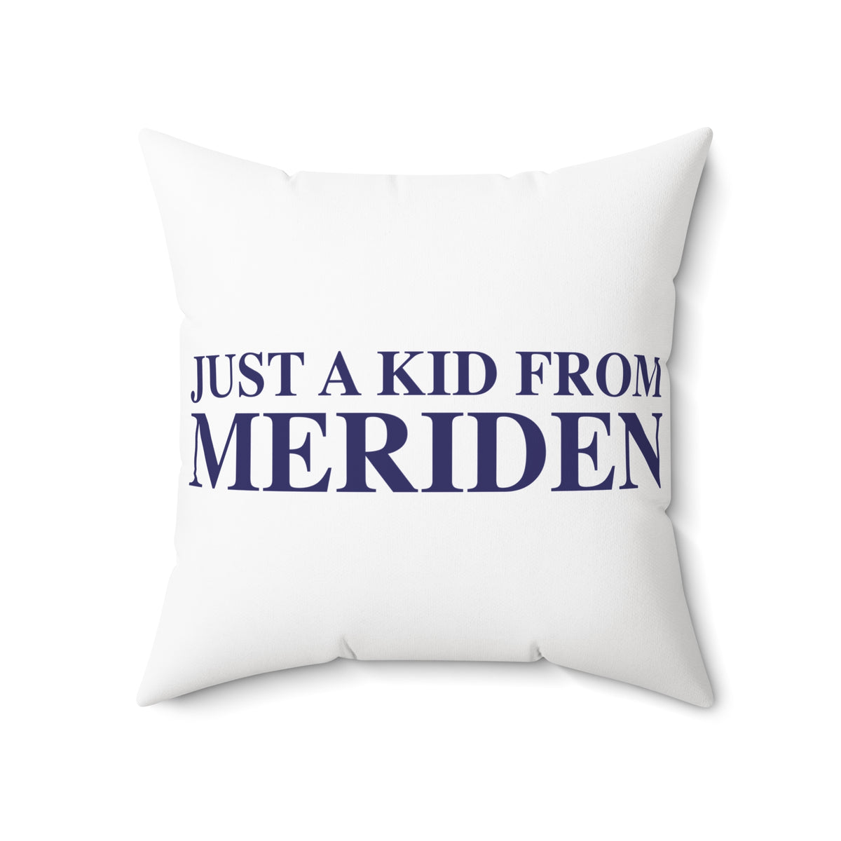 Just a kid from Meriden Polyester Square Pillow