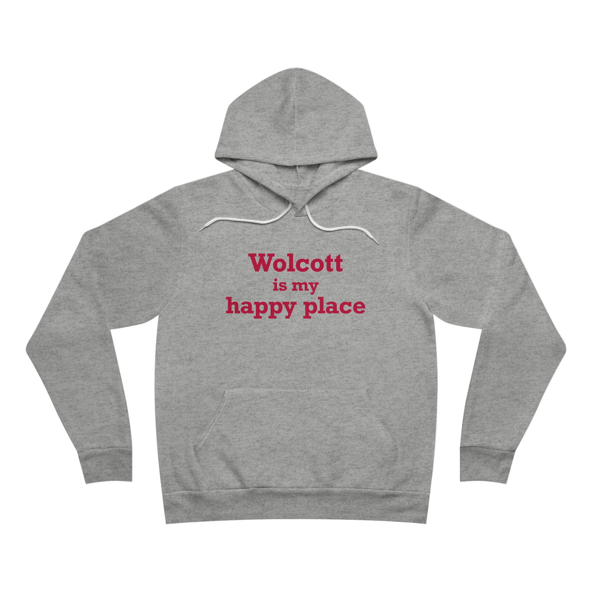 Wolcott is My Happy Place Unisex Sponge Fleece Pullover Hoodie
