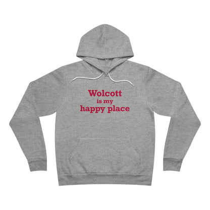 Wolcott is My Happy Place Unisex Sponge Fleece Pullover Hoodie
