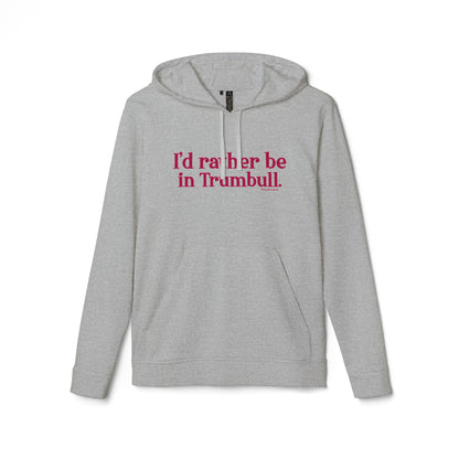 I'd rather be in Trumbull. adidas® Unisex Fleece Hoodie