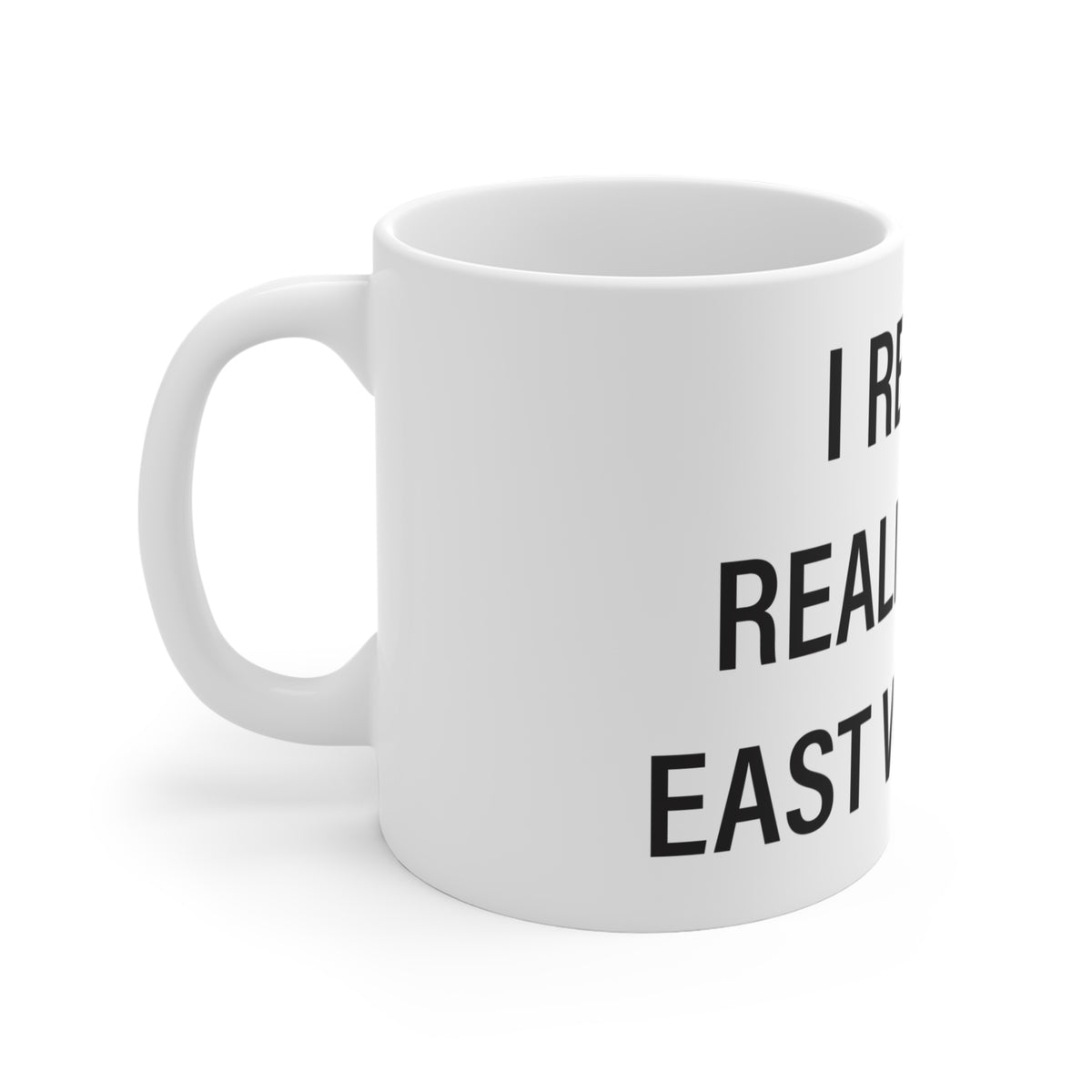 I Really Really Miss East Windsor Mug 11oz
