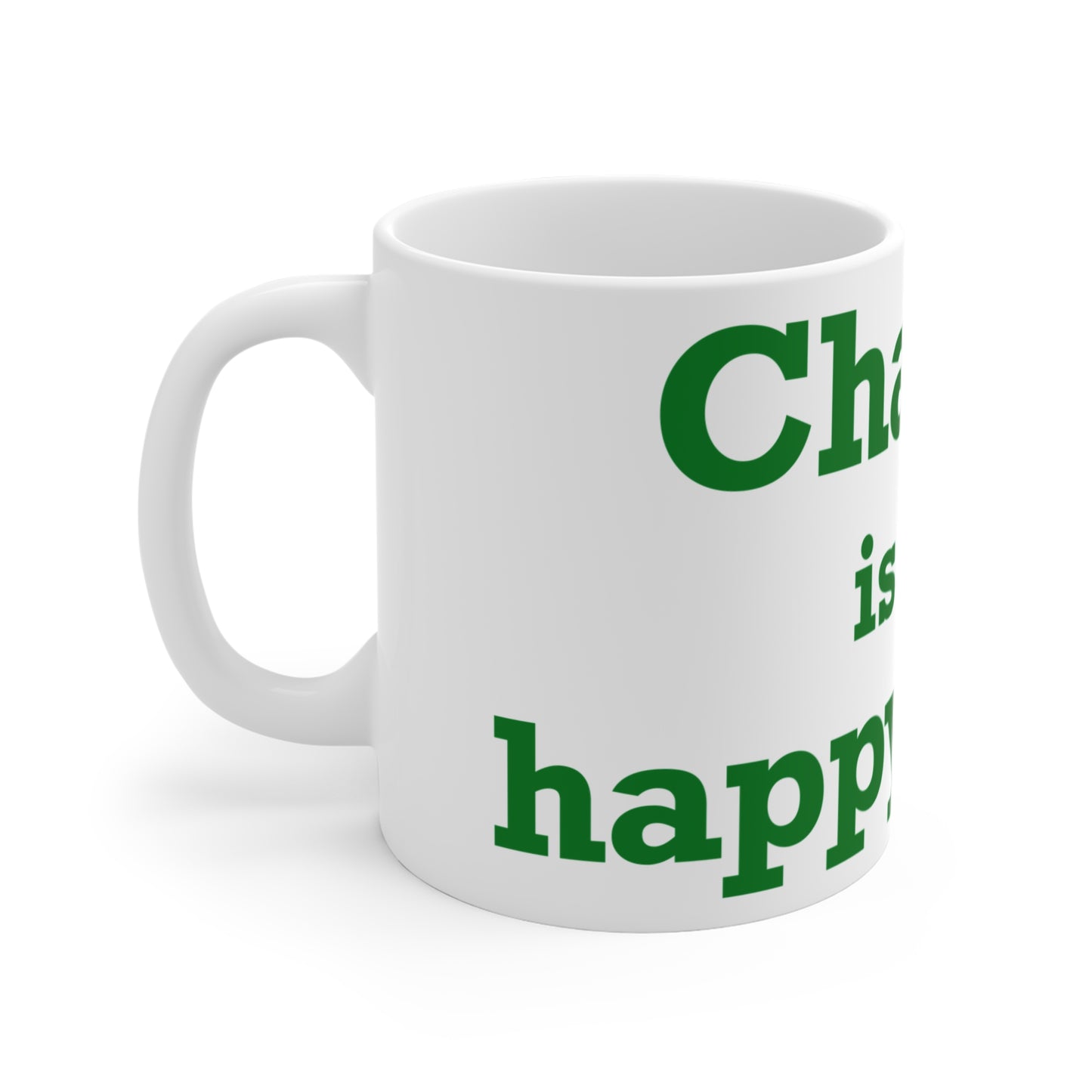 Chaplin is My Happy Place Mug 11oz