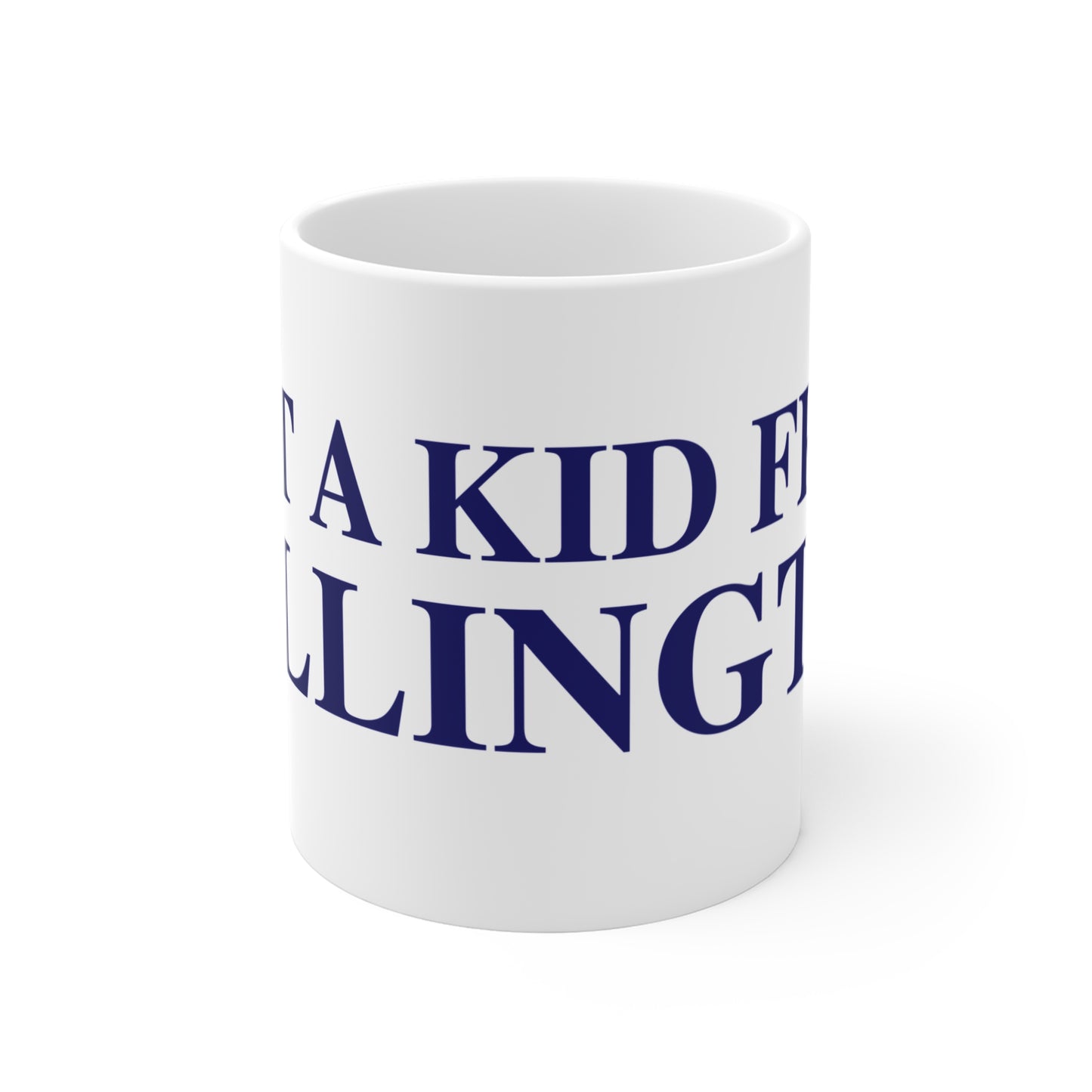 Just a kid from Willington Mug 11oz