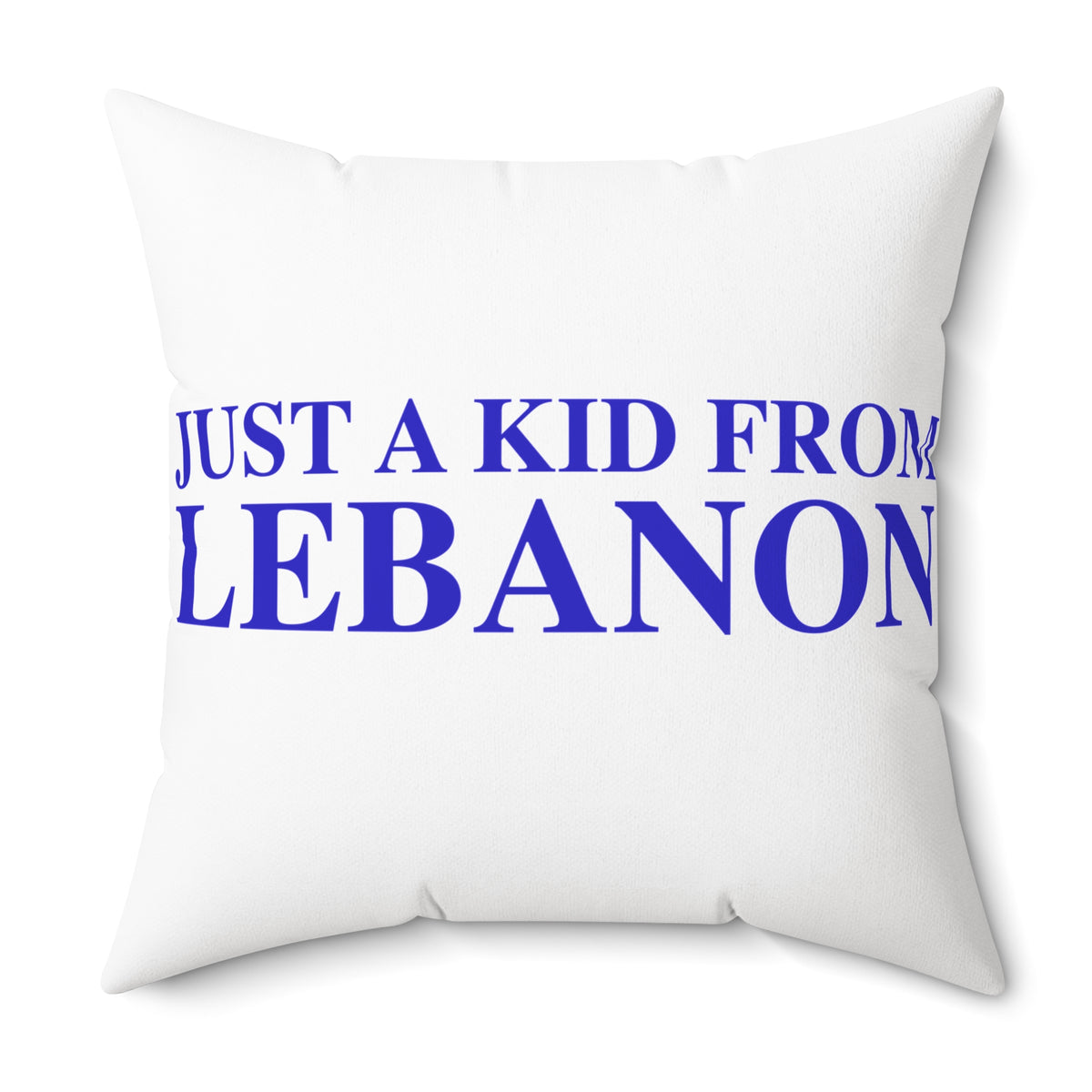 Just a kid from Lebanon Spun Polyester Square Pillow
