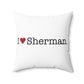 I Heart Sherman. Spun Polyester Square Pillow