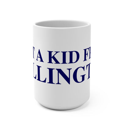 Just a kid from Willington Mug 15oz