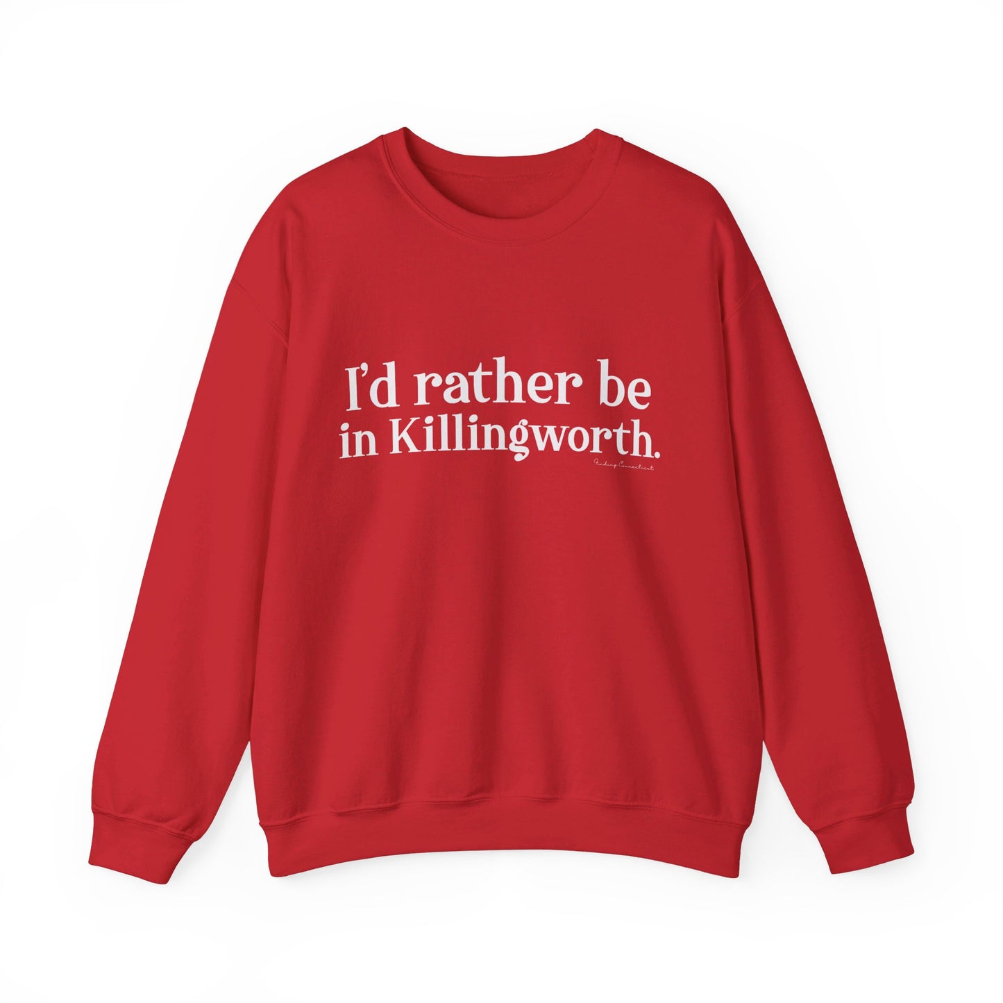 I'd rather be in Killingworth. Unisex Heavy Blend™ Crewneck Sweatshirt