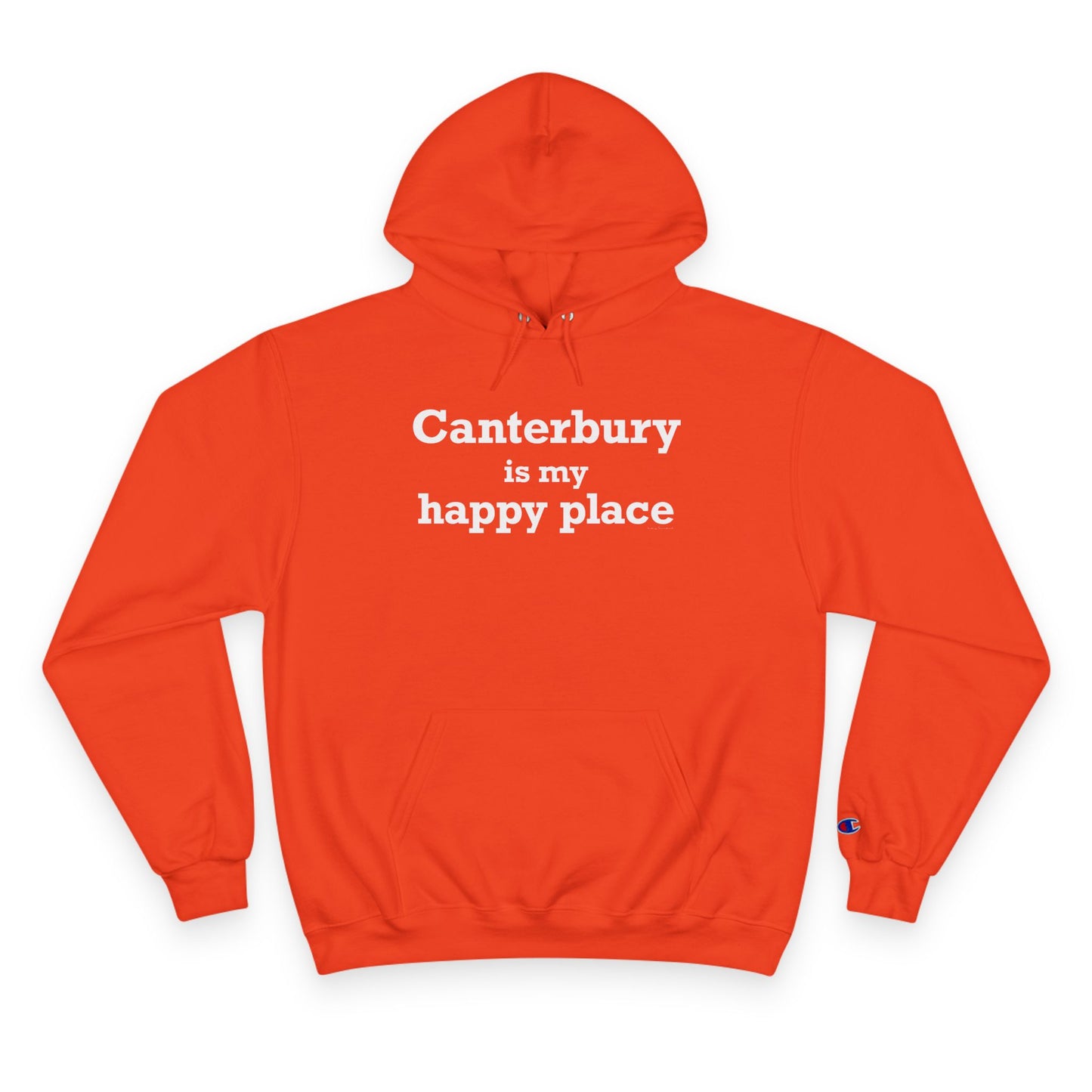 Canterbury is My Happy Place Champion Hoodie