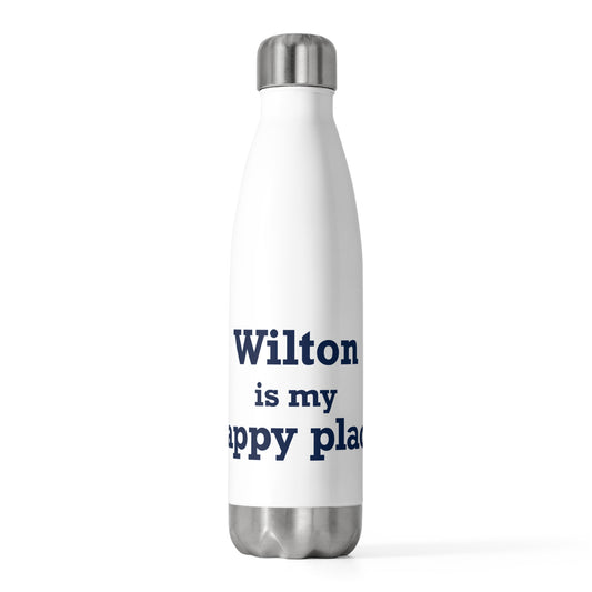 Wilton is my Happy Place 20oz Insulated Bottle