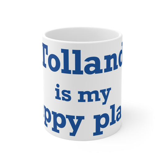 Tolland is My Happy Place Mug 11oz