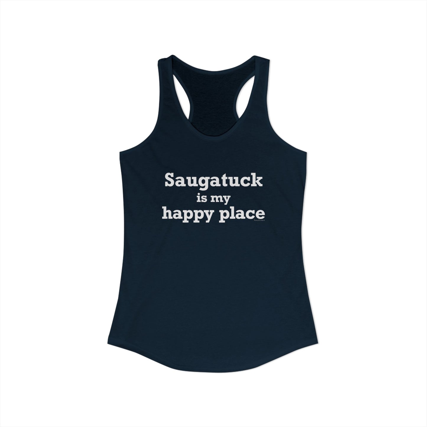 Saugatuck Is My Happy Place Women's Ideal Racerback Tank Top