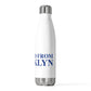 Just a kid from Brooklyn 20oz Insulated Bottle