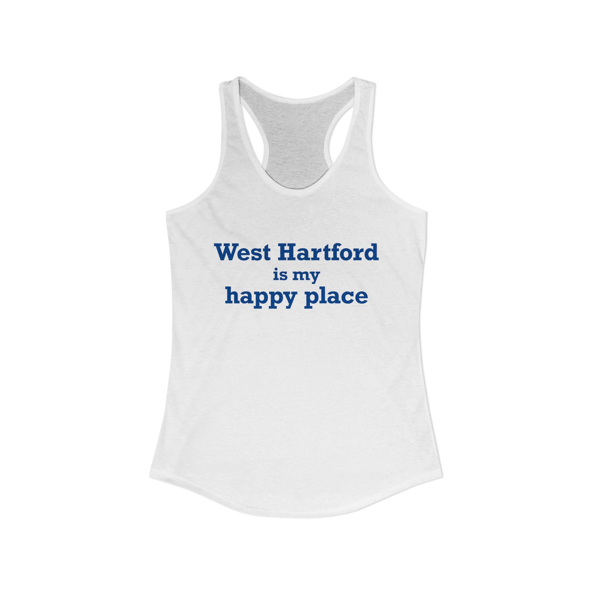 West Hartford is My Happy Place Women's Ideal Racerback Tank Top