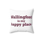 Wallingford is My Happy Place Polyester Square Pillow