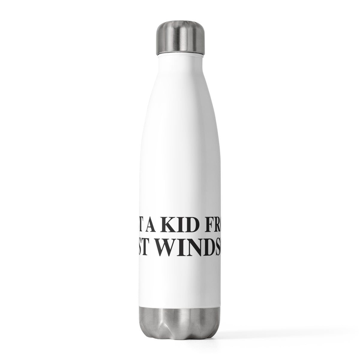 Just a kid from East Windsor Insulated Bottle