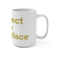 Prospect is My Happy Place Mug 15oz