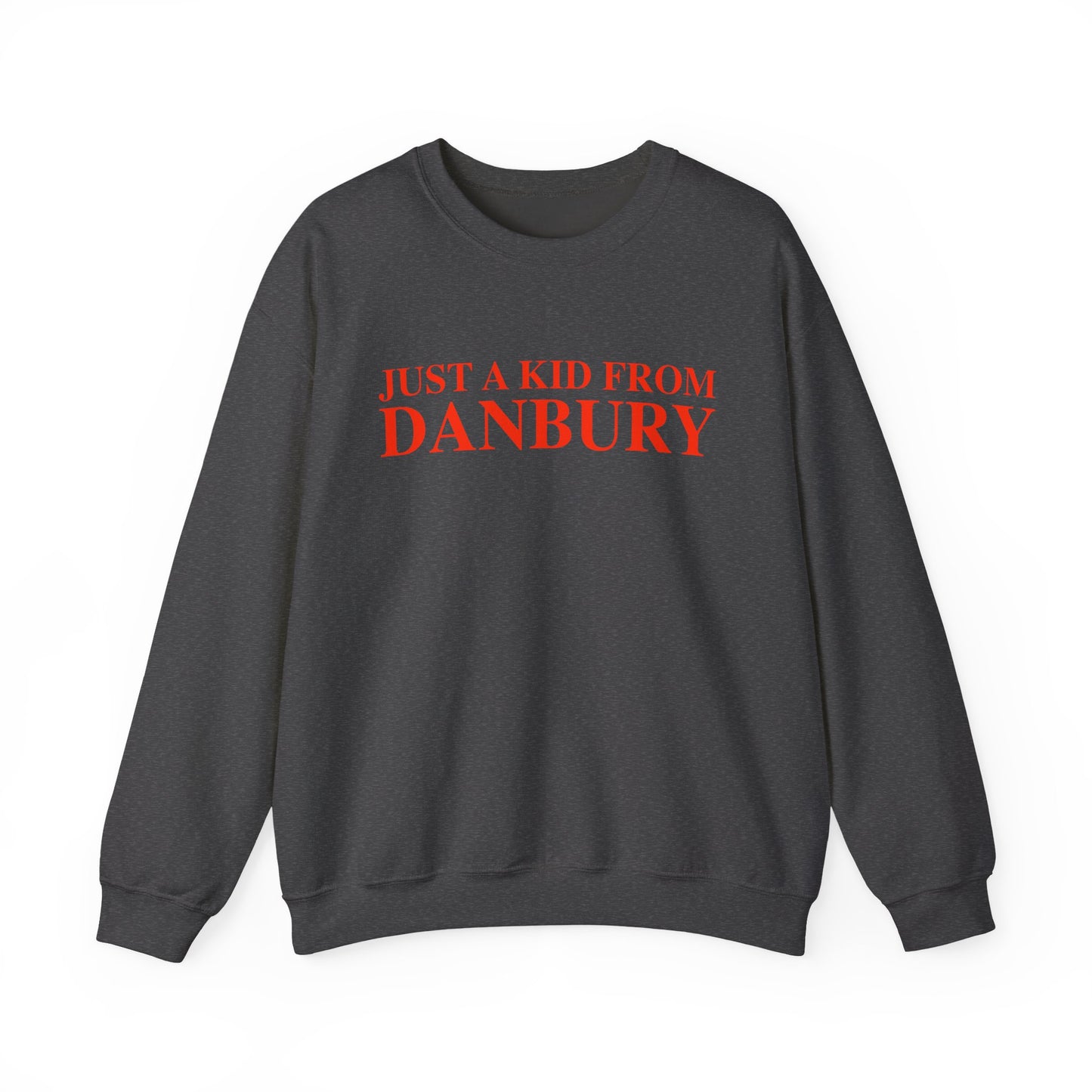 Just a kid from Danbury Unisex Heavy Blend™ Crewneck Sweatshirt