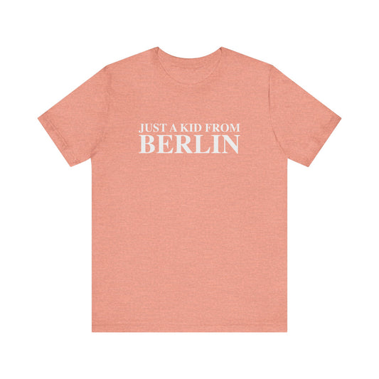Just a kid from Berlin Unisex Jersey Short Sleeve T-Shirt