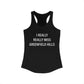 I Really Really Miss Greenfield Hill Women's Ideal Racerback Tank Top