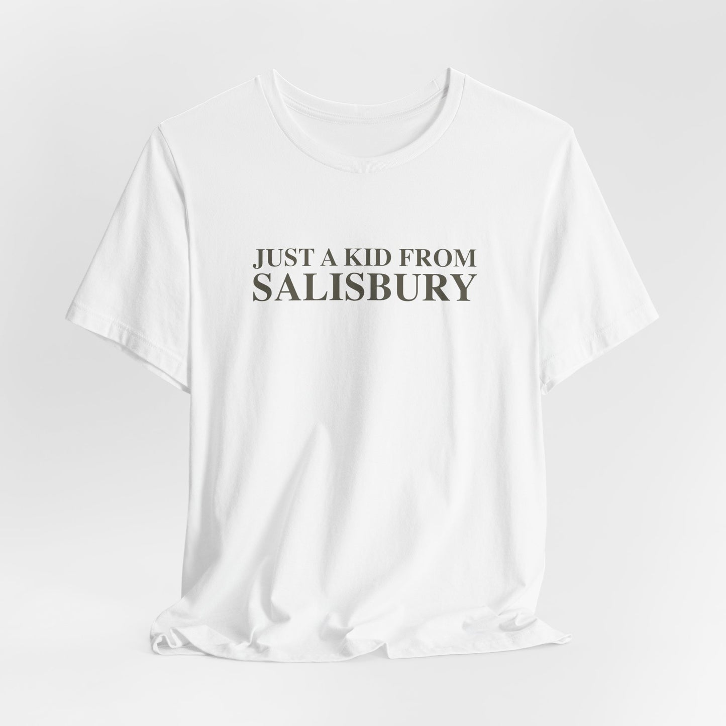 Just a kid from Salisbury Unisex Jersey Short Sleeve T-Shirt