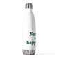 Norwalk is my Happy Place 20oz Insulated Bottle
