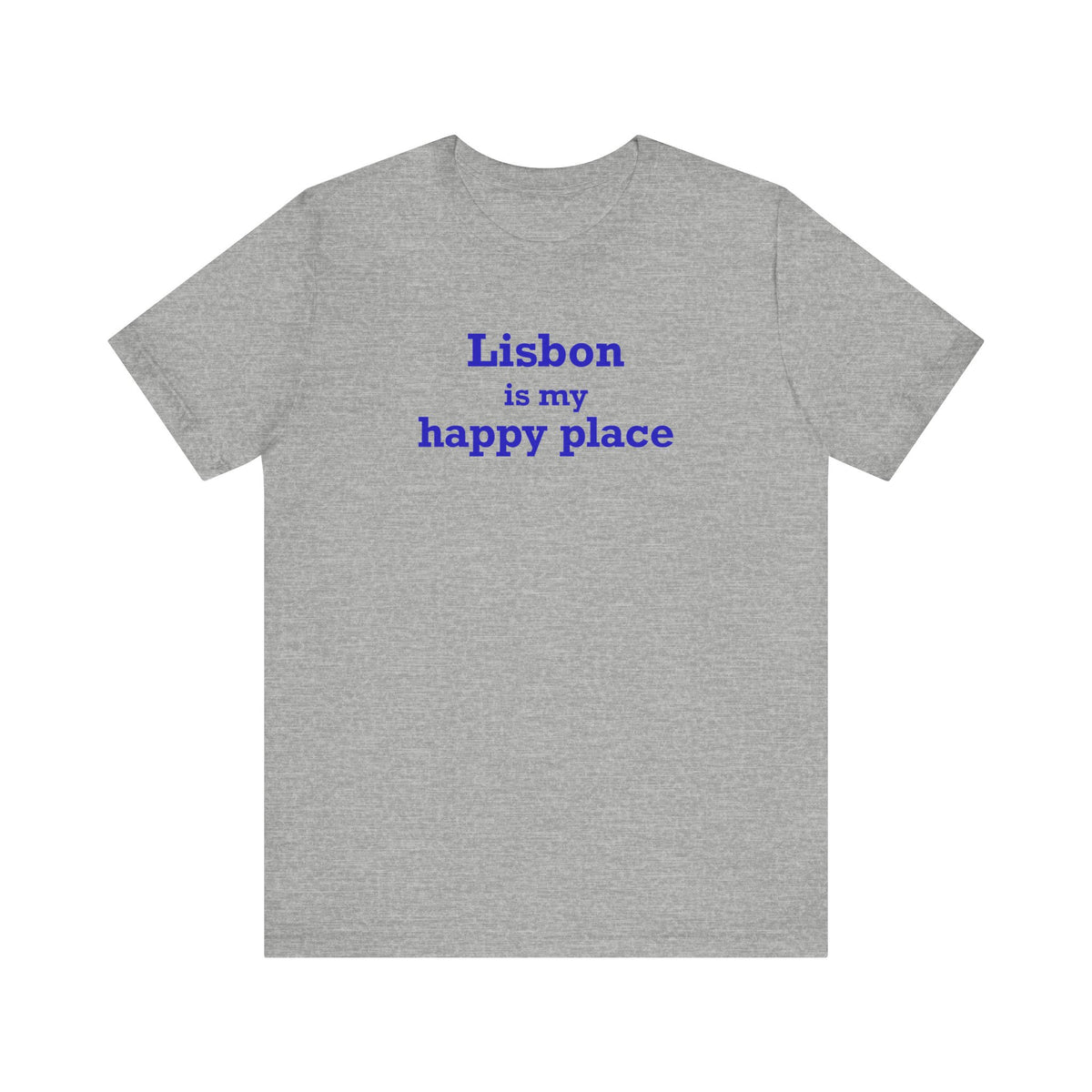 Lisbon is My Happy Place Unisex Jersey Short Sleeve T-Shirt