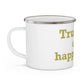 Trumbull Is My Happy Place  Enamel Camping Mug